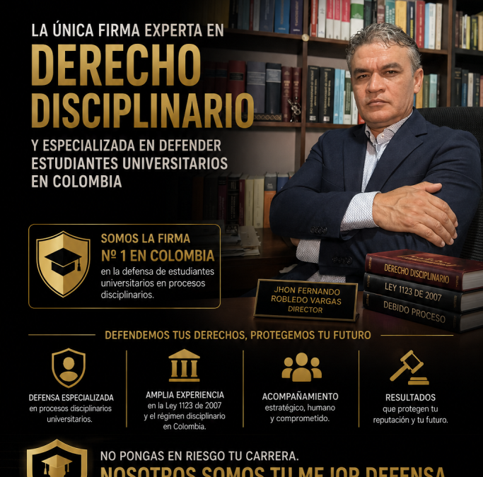 ¿Proceso Disciplinario Universitario? Guía de Defensa Legal ante Uniandes, Rosario, Javeriana y Sabana