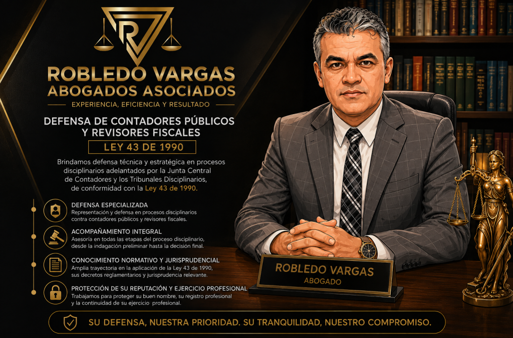 DEFENSA DISCIPLINARIA PARA CONTADORES EN COLOMBIA | LEY 43 DE 1990| ROBLEDO VARGAS ABOGADOS
